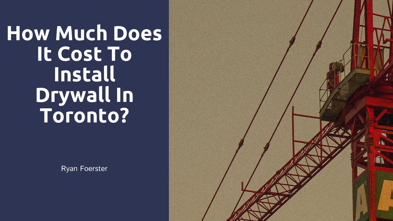 How much does it cost to install drywall in Toronto?