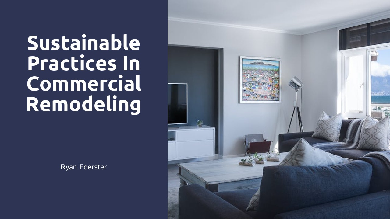 Sustainable Practices in Commercial Remodeling